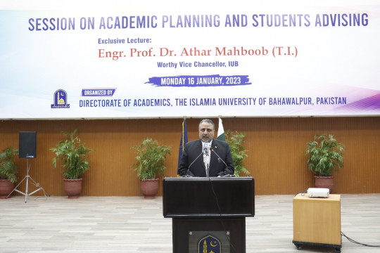 Worthy VC Engr Prof Dr Athar Mahboob delivered an exclusive Lecture on “Academic Planning and Students’ Advising”