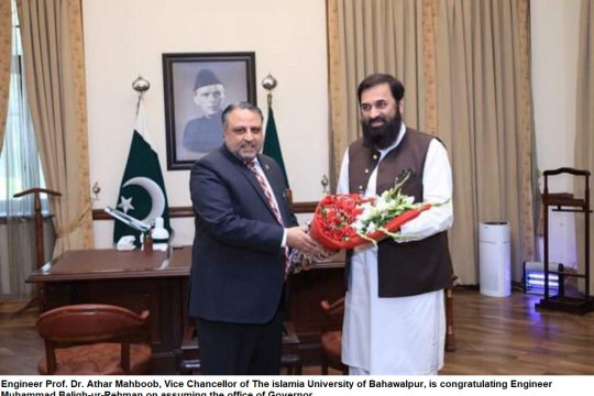 Vice Chancellor of the IUB Engr. Prof. Dr. Athar Mahboob calls new Punjab' s Governor Engr. Muhammad Baligh ur Rehman