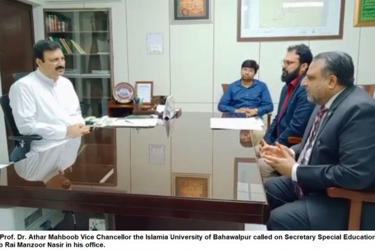 Engr. Prof. Dr. Athar Mahboob Vice Chancellor the IUB called on Secretary Special Education Punjab Rai Manzoor Nasir