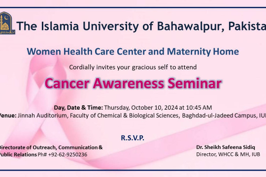 Cancer Awareness Seminar will be held on October 10, 2024 at Baghdad-ul-Jadeed Campus, IUB.