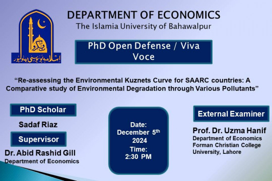 On December 05, 2024, PhD scholar Sadaf Riaz of the Department of Economics, IUB will have an open defense