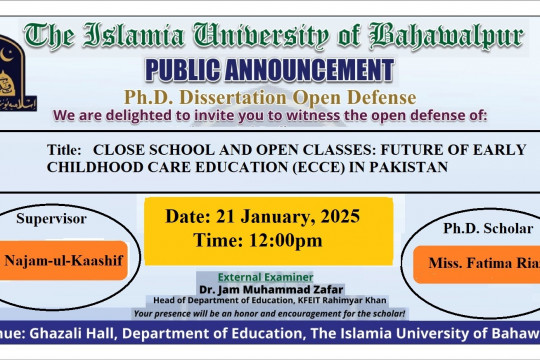 Ms. Fatima Riaz, a PhD scholar in the Department of Education, will have an open defense on January 21, 2025