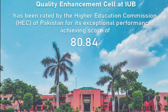 HEC Pakistan rated IUB's Quality Enhancement Cell a score of 80.84 for its exceptional performance.