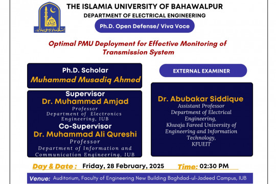 On Feb 28 2025, PhD scholar Muhammad Musadiq of the Department of Electrical Engineering will have his open defense