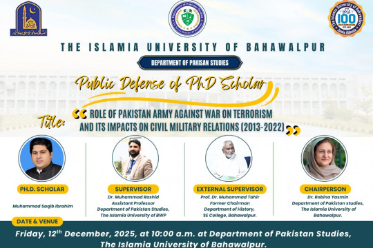 On Dec 12, 2025, Muhammad Saqib Ibrahim, a PhD scholar of Pakistan Studies, will defend his thesis.