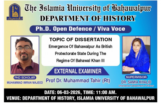 Open defense of Muhammad Imran Majeed, a PhD scholar from Department of History, will be held on March 6, 2026