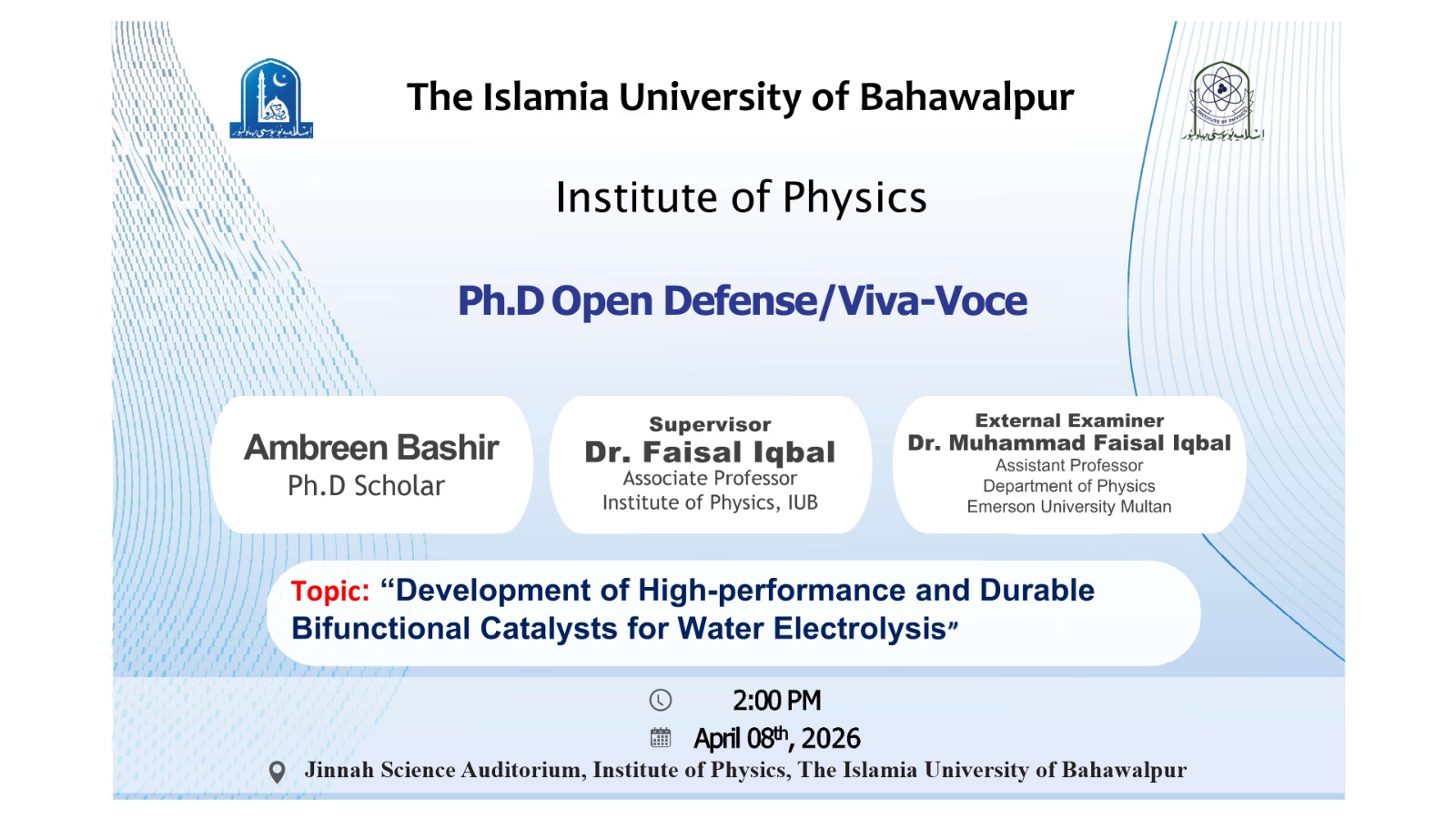 Open defense of PhD Scholar Ms. Ambreen Bashir from the Institute of Physics will be held on 9th April 2026.
