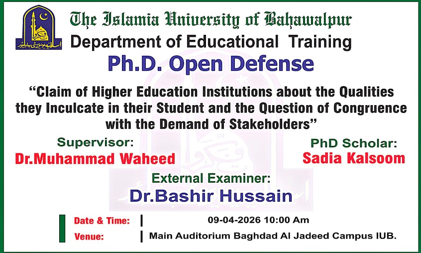 Open defense of PhD Scholar Sadia Kalsoom from the Department of Educational Training will be held on April 09 2026