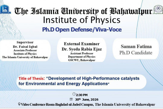 Saman Fatima, a PhD scholar in the Institute of Physics, will hold an open defense on June 30, 2026.