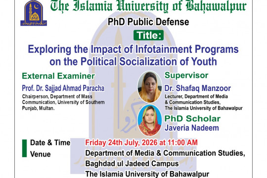 PhD scholar Javeria Nadeem of the Department of Media & Communication Studies, will defend her thesis on July 24, 2026.