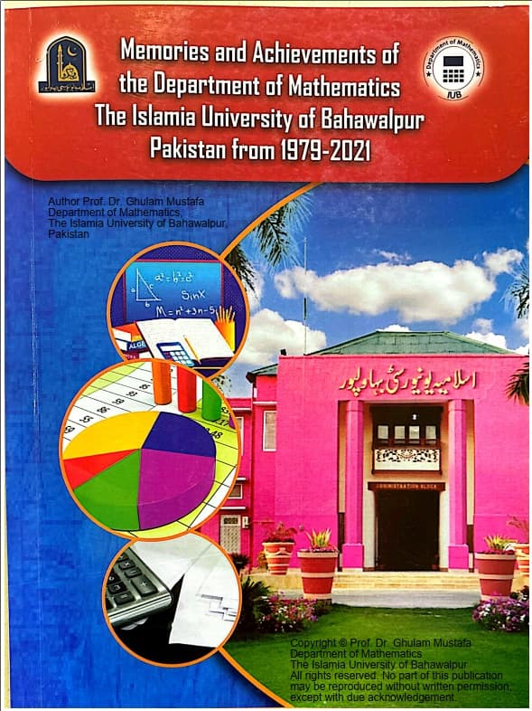 Book by Dr. Ghulam Mustafa - Memories and Achievements of the Department of Mathematics The Islamia University of Bahawalpur, Pakistan from 1979-2021